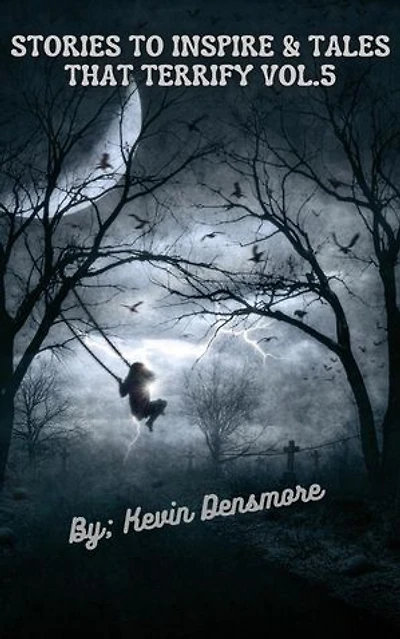 Stories to Inspire and Tales that Terrify Vol.5: Stories to Inspire and Tales that Terrify, #5