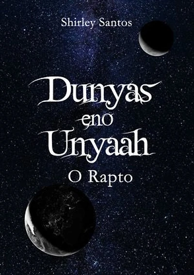 Dunyas eno Unyaah: O Rapto