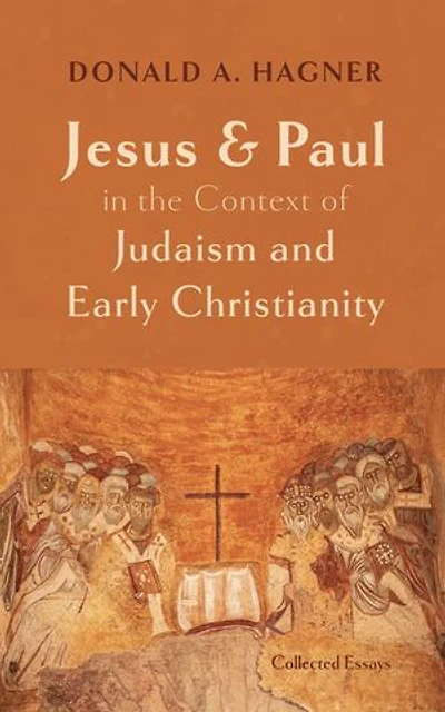 Jesus and Paul the Context of Judaism Early Christianity