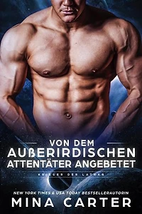 Von dem außerirdischen Attentäter angebetet: Krieger der Lathar, #4