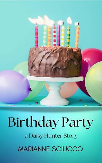 Birthday Party: Daisy Hunter Story No. 2: The Daisy Hunter Stories, #2