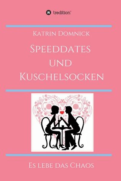 Speeddates und Kuschelsocken: Es lebe das Chaos