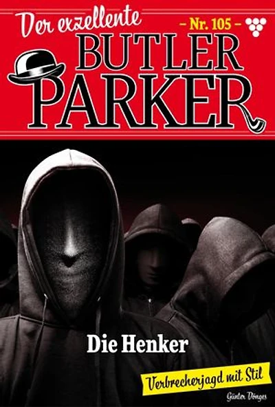 Die Henker: Der exzellente Butler Parker 105 – Kriminalroman