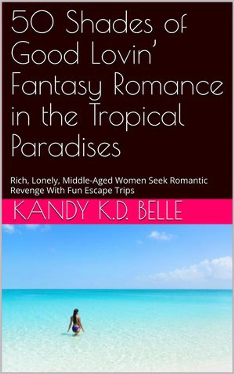 50 Shades of Good Lovin’ Fantasy Romance in the Tropical Paradises: Fantasy Romance, #2