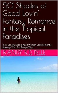 50 Shades of Good Lovin’ Fantasy Romance in the Tropical Paradises: Fantasy Romance, #2