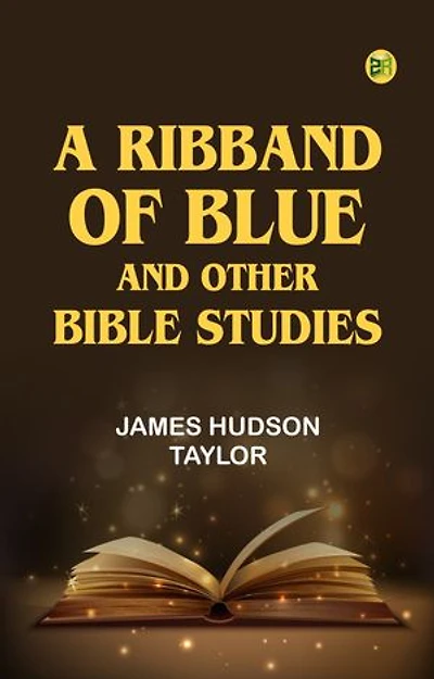 A Ribband of Blue and Other Bible Studies