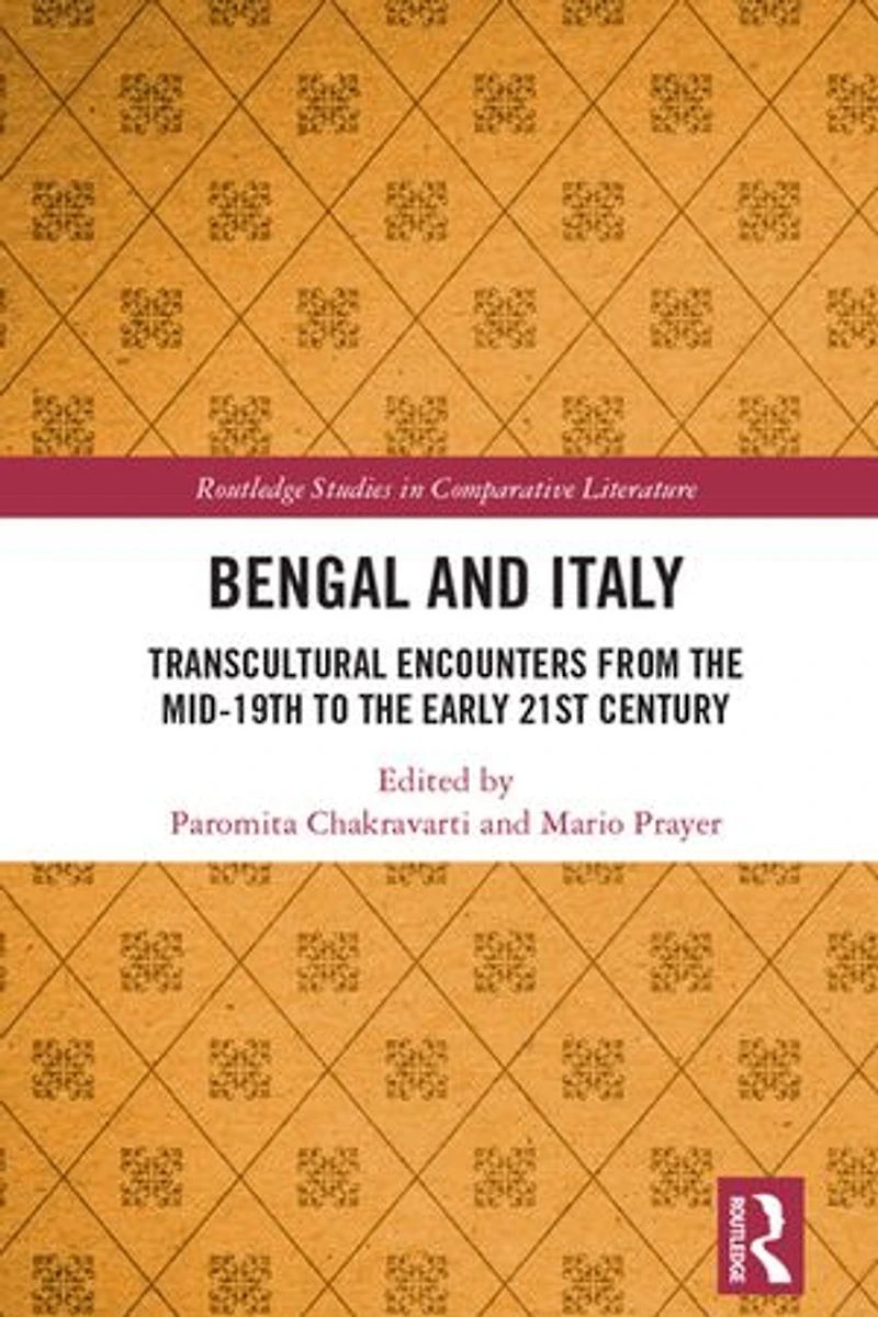 Bengal and Italy: Transcultural Encounters from the Mid-19th to Early 21st Century