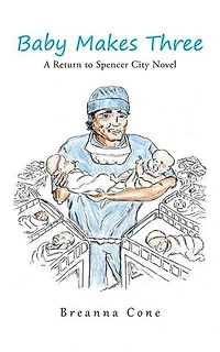 Baby Makes Three: A Return to Spencer City Novel