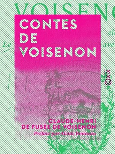 Contes de Voisenon - Tant mieux pour elle - Le Sultan Misapouf - La Navette d'amour