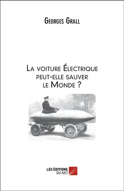 La voiture Électrique peut-elle sauver le Monde ?