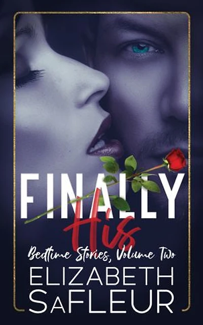 Finally, His: Bedtime Stories Book 2