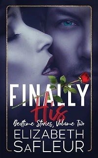 Finally, His: Bedtime Stories Book 2