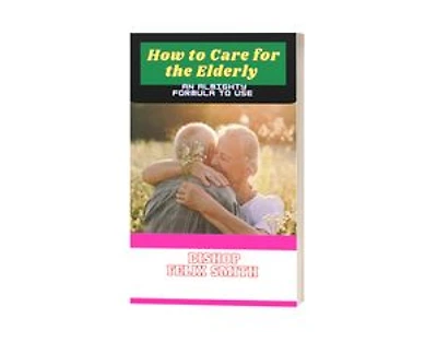 How to care for the Elderly: An Almighty formula to use