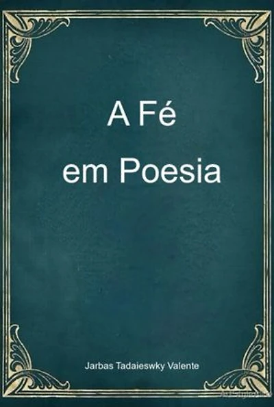 A Fé Em Poesia