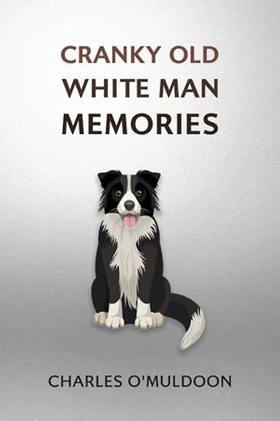 Cranky Old White Man Memories