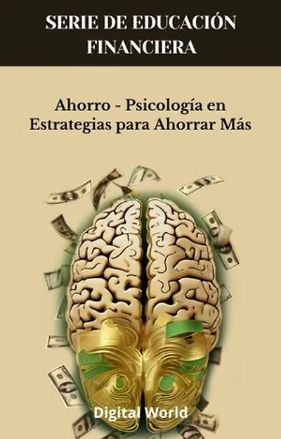 Ahorro - Psicología en Estrategias para Ahorrar Más