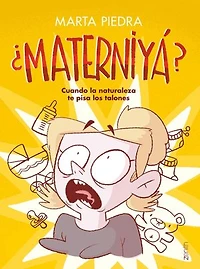 ¿Materniyá?: Cuando la naturaleza te pisa los talones