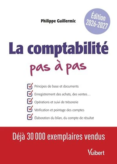 La comptabilité pas à pas: Édition 2026-2027
