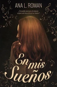 En mis sueños: ¿Te puedes enamorar de alguien a quien solo has visto en tus sueños?