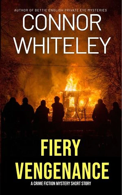 Fiery Vengeance: A Crime Fiction Mystery Short Story