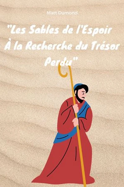 Les Sables de l'Espoir : À la Recherche du Trésor Perdu