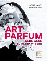 Art Parfum: Neue Wege zu altem Wissen