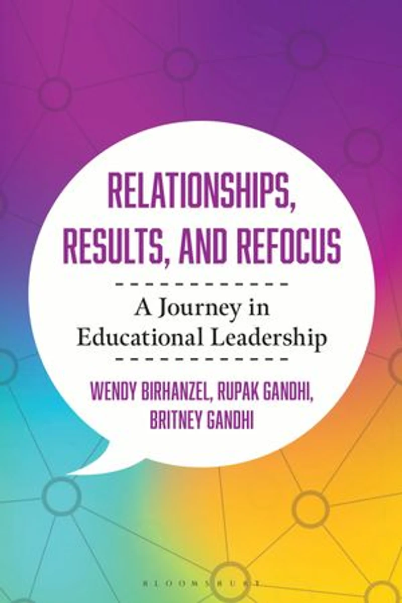 Relationships, Results, and Refocus: A Journey Educational Leadership
