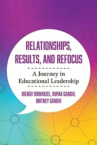 Relationships, Results, and Refocus: A Journey Educational Leadership