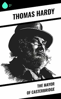 The Mayor of Casterbridge