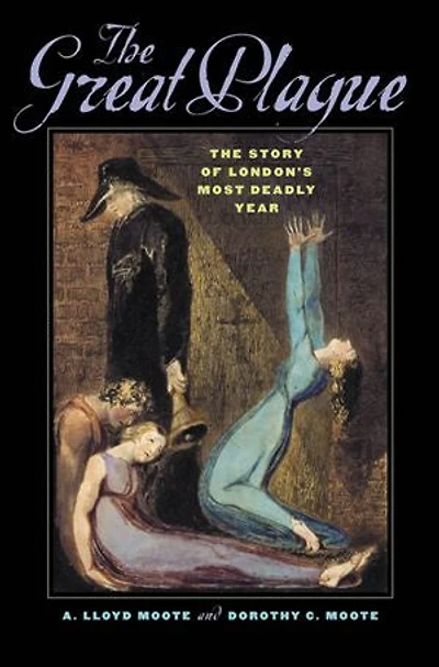 The Great Plague: Story Of London's Most Deadly Year