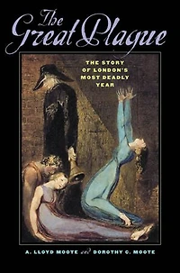 The Great Plague: Story Of London's Most Deadly Year