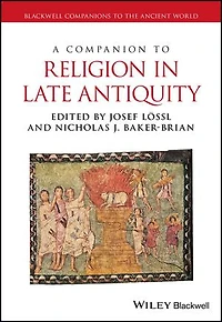 A Companion to Religion Late Antiquity