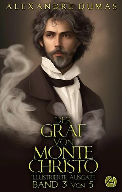 Der Graf von Monte Christo. Band 3: Illustrierte und ungekürzte Neuausgabe in fünf Bänden