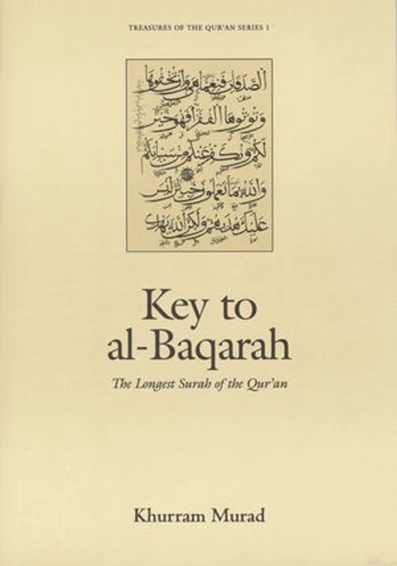 Key to al-Baqarah: The Longest Surah of the Qur'an