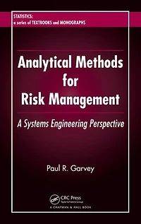 Analytical Methods for Risk Management: A Systems Engineering Perspective