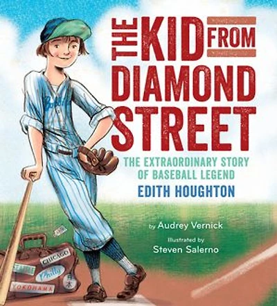 The Kid from Diamond Street: The Extraordinary Story of Baseball Legend Edith Houghton