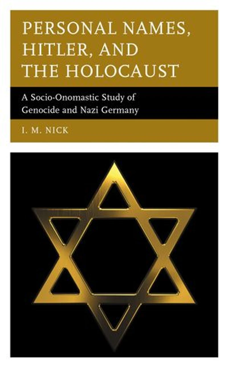Personal Names, Hitler, and the Holocaust: A Socio-Onomastic Study of Genocide Nazi Germany
