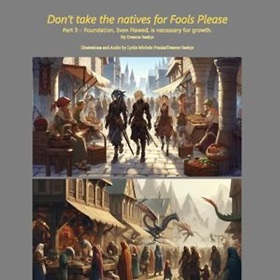 Don't Take The Natives for Fools, Please: Foundation of Gemstone Academies Tales, #1
