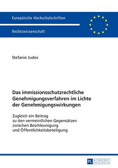 Das immissionsschutzrechtliche Genehmigungsverfahren im Lichte der Genehmigungswirkungen: Zugleich ein Beitrag zu den vermeintlichen Gegensaetzen zwischen Beschleunigung und Oeffentlichkeitsbeteiligung