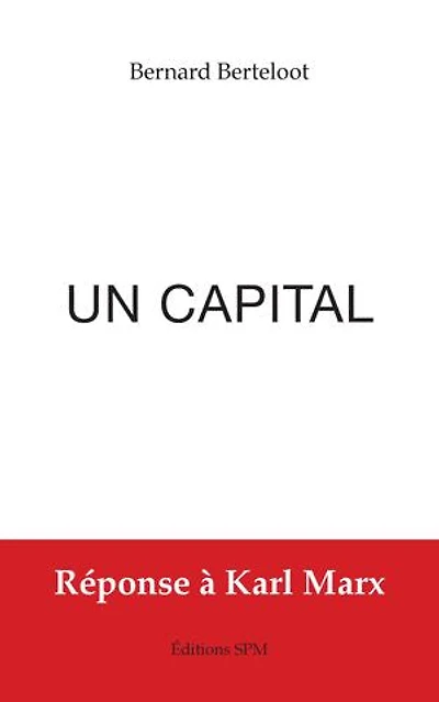 Un capital: Réponse à Karl Marx