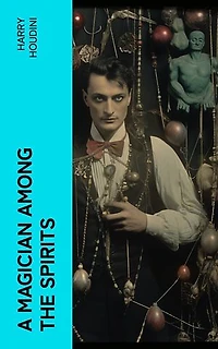 A Magician Among the Spirits