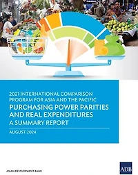 2021 International Comparison Program for Asia and the Pacific: Purchasing Power Parities and Real Expenditures—A Summary Report