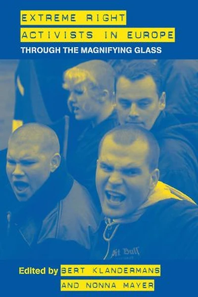 Extreme Right Activists Europe: Through the magnifying glass