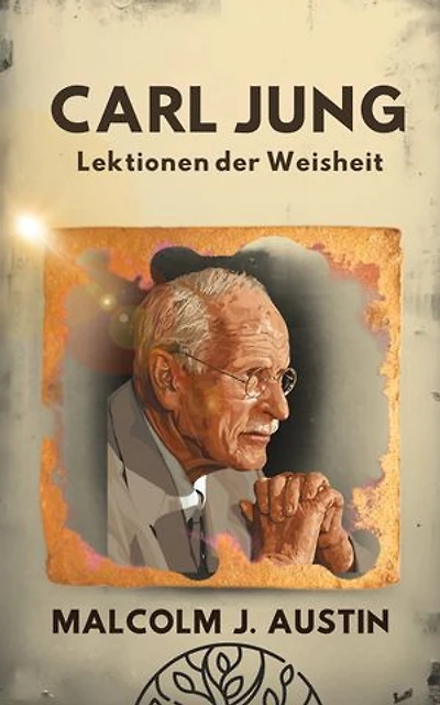 Carl Jung: Lektionen der Weisheit