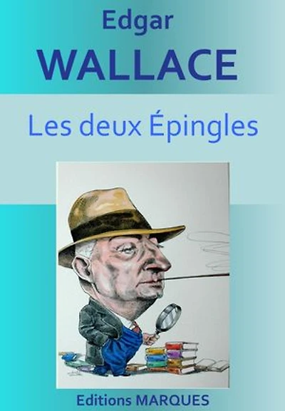 Les deux Épingles: Version intégrale