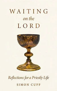 Waiting on the Lord: Reflections for a Priestly Life
