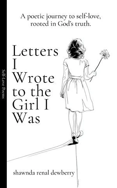 Letter I Wrote to the Girl I was
