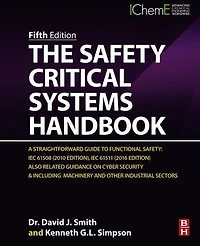 The Safety Critical Systems Handbook: A Straightforward Guide to Functional Safety: IEC 61508 (2010 Edition), 61511 (2015 Edition) and Related Guidance