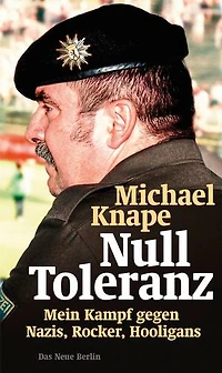 Null Toleranz: Mein Kampf gegen Nazis, Rocker, Hooligans