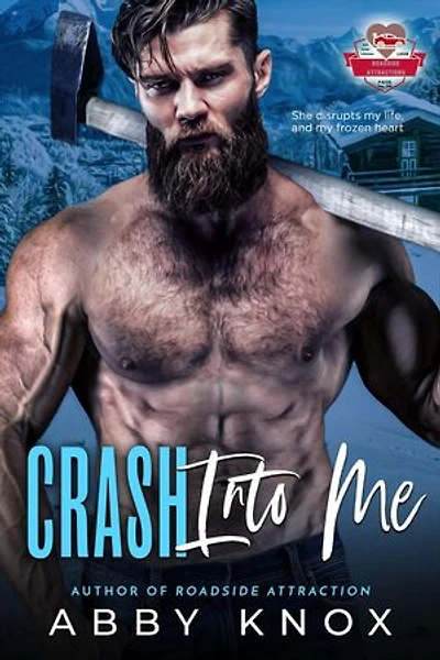 Crash Into Me: Roadside Attractions, #6